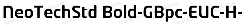 NeoTechStd Bold-GBpc-EUC-H字体转换